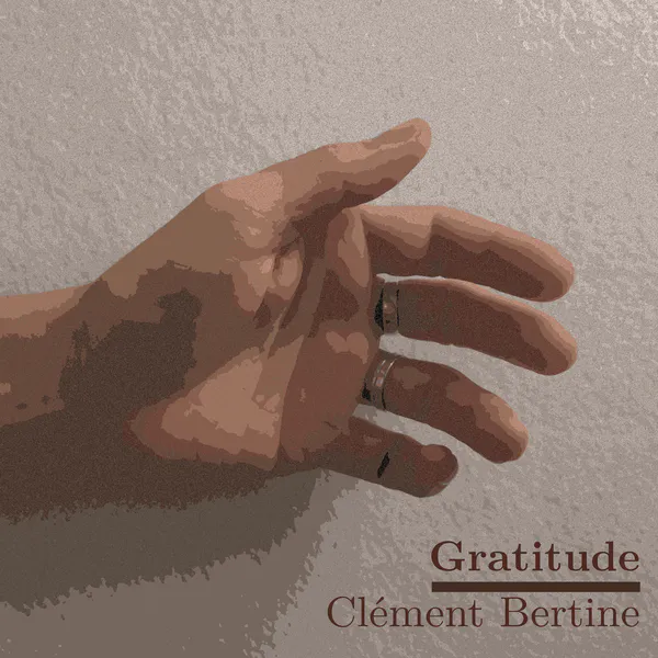 cover of the album 'Gratitude' by Clément Bertine, representing a hand